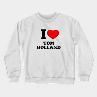 I HEART TOM HOLLAND Crewneck Sweatshirt